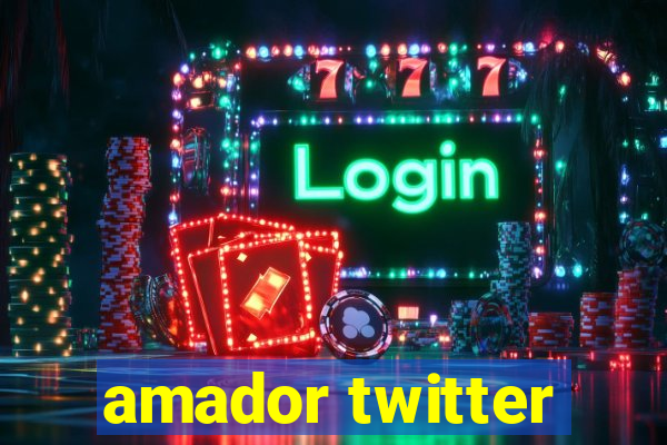 amador twitter